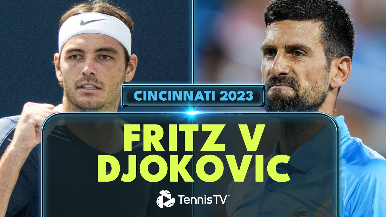 Taylor Fritz vs Novak Djokovic Highlights Cincinnati 2023