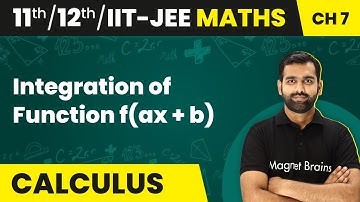 Integration of Function f(ax + b) - Indefinite Integration | Class 11/12/IIT-JEE Maths