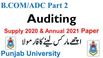 B.COM/ADC Part 2 Auditing Supply 2020 & Annual 2021 Paper Punjab University