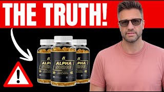 Does Alpha Surge Work? (THE TRUTH!) Alpha Surge Review - Alpha Surge Male Supplement