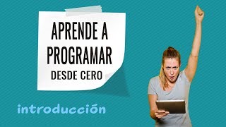 🔺0.0 Introducción - Curso de programación desde cero (con Python)