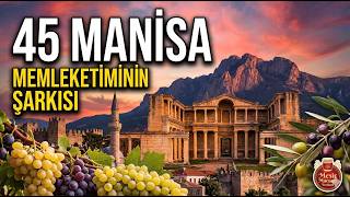 Manisa (45) - Memleketimin Şarkısı | Ege'nin Altın Kalbi MANİSA