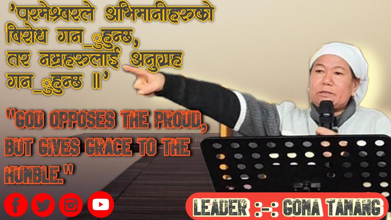 God opposes the proud, but gives grace to humble /Leader: Goma Tamang Sulemani United  Church #iraq 