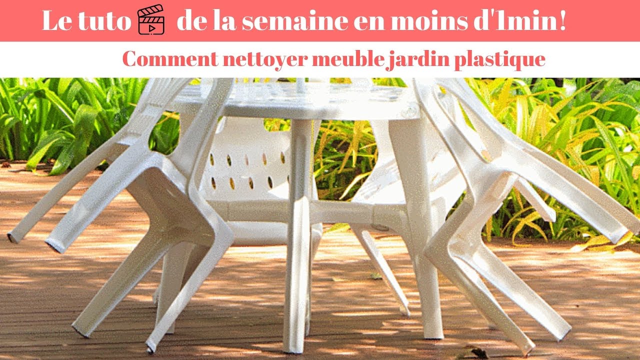 Comment Nettoyer Meuble Jardin Plastique 7 Astuces de Nettoyage YouTube