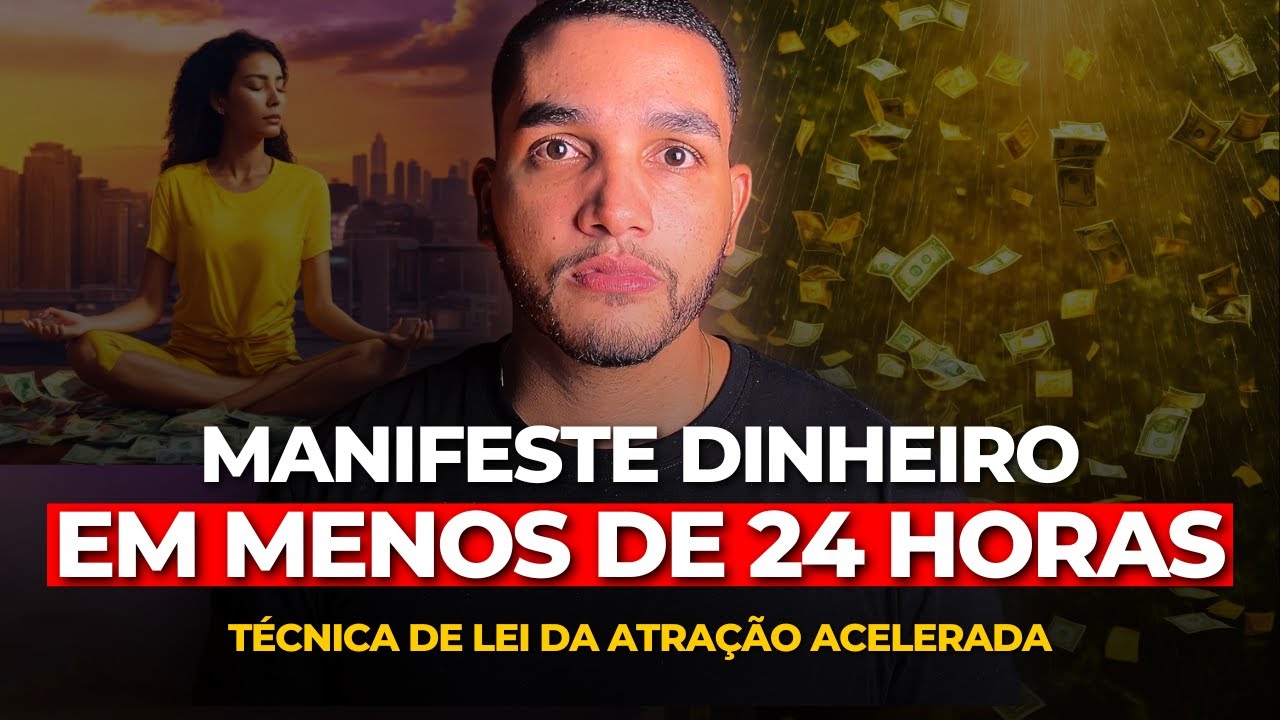 Como manifestar dinheiro em menos de 24 horas com a lei da atração
