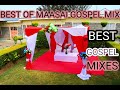 BEST OF MAASAI GOSPEL SONGS MIX