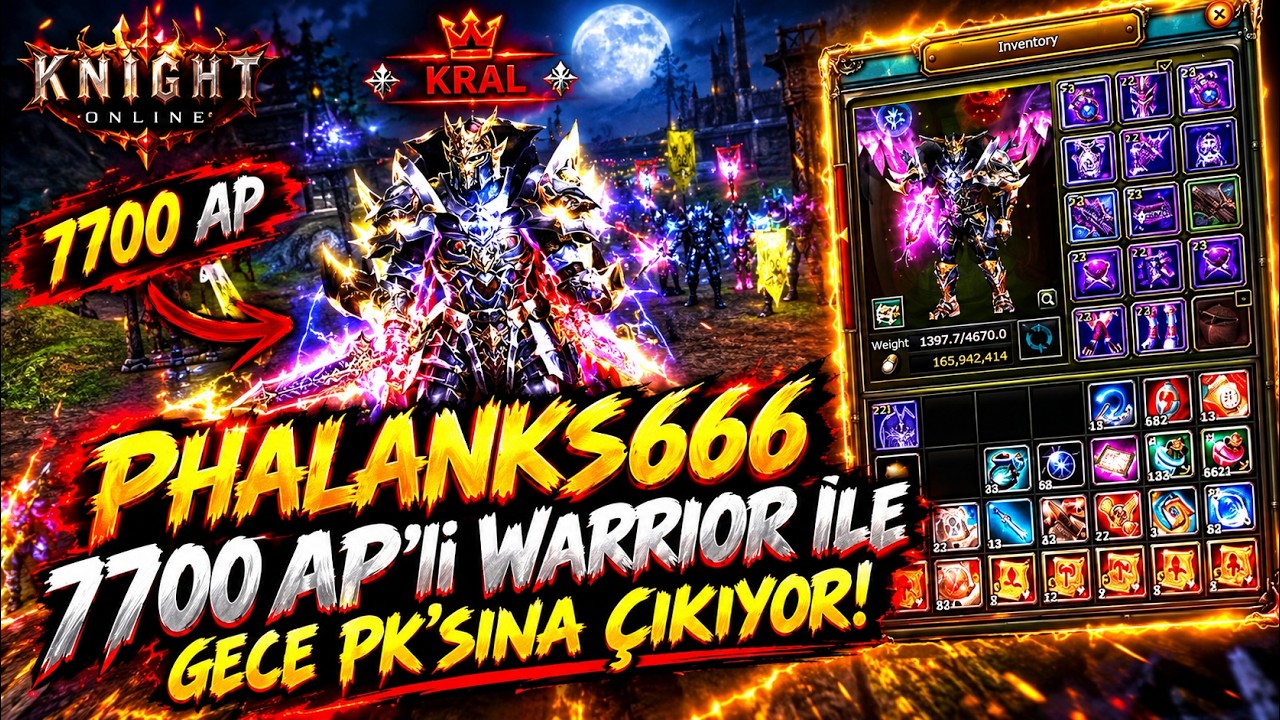 PHALANKS666 7700 AP'li WARRIOR İLE GECE PKSINA ÇIKIYOR | KNIGHT ONLINE