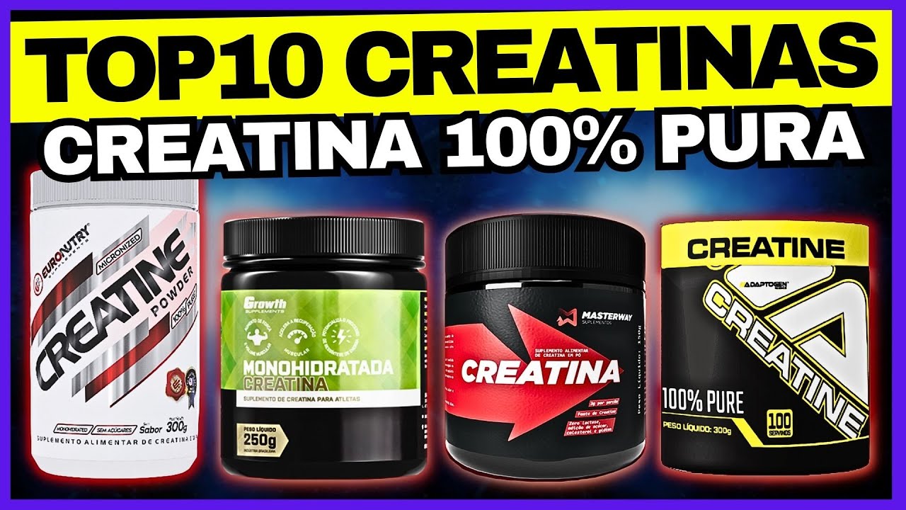 Qual a melhor Creatina? – Lista com as 10 Melhores (2023)