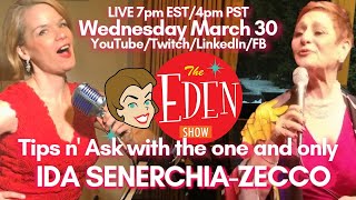 THE EDEN SHOW Vol 48 Tips Ask with singer Ida Senerchia-Zecco
