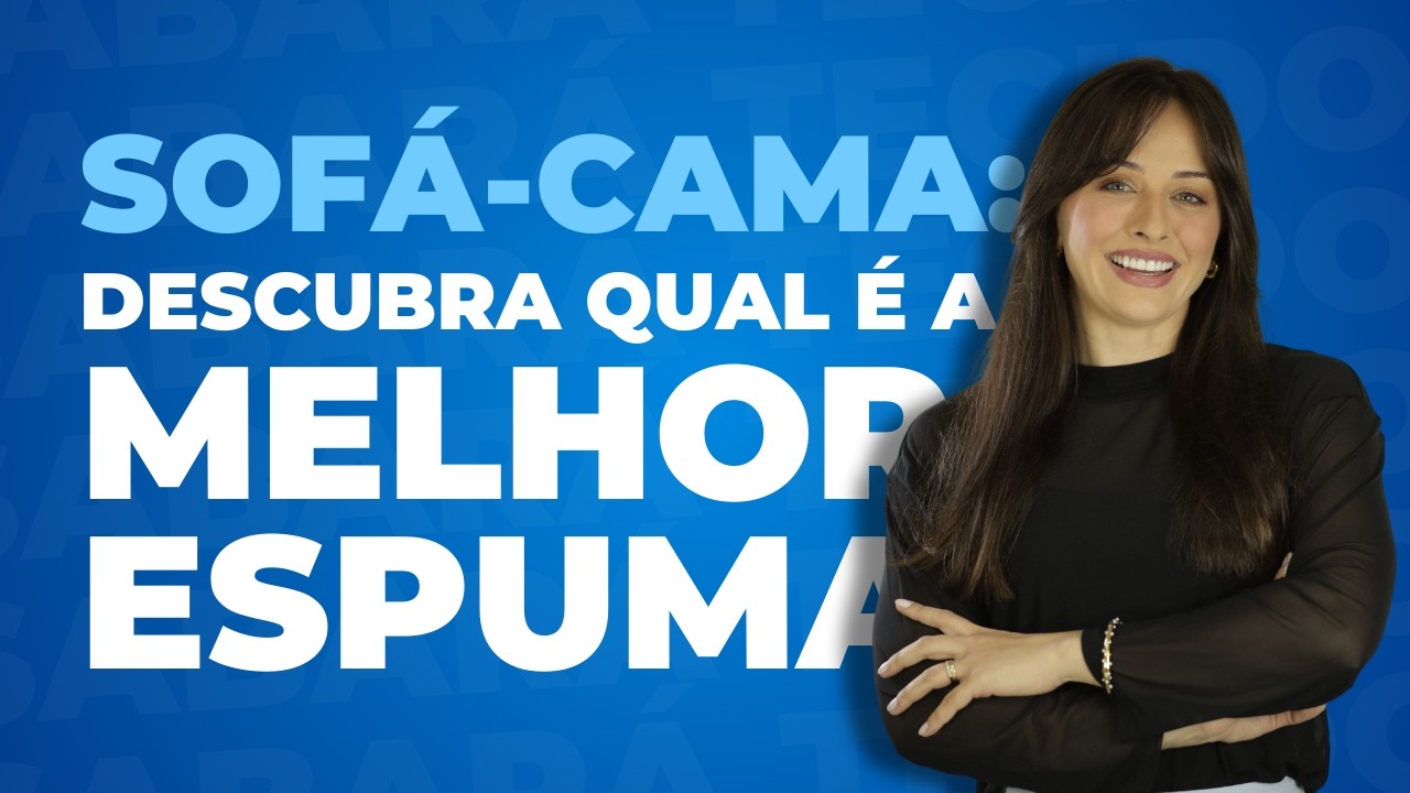 QUAL É A MELHOR ESPUMA PARA UM SOFÁ-CAMA?
