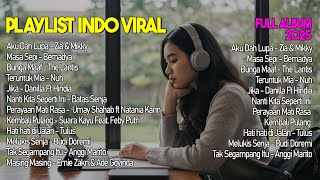 Playlist Indo Viral 2025  Aku Dah Lupa Bunga Maaf Teruntuk Mia Bernadya The Lantis