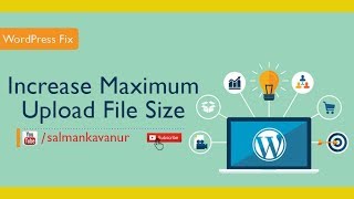 Increase Maximum Upload File Size in WordPress | 2019