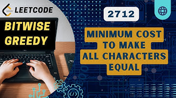 Minimum Cost to Make All Characters Equal | Leetcode 2712 | Weekly 347