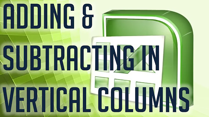 Free Excel Tutorial ADDING & SUBTRACTING VERTICAL COLUMNS