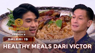 VICTOR'S HEALTHY MEALS CONCEPT MAKES THE JUDGES CURIOUS | GALLERY 15 | MASTERCHEF INDONESIA