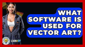What Software Is Used For Vector Art? - LearnToDIY360.com
