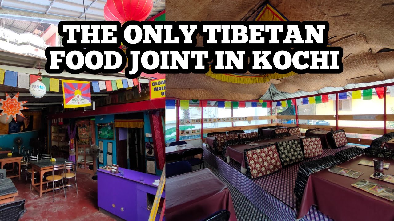 The Only Tibetan Restaurant in Kochi കൊച്ചിയിൽ ടിബറ്റൻ ഫുഡ് കിട്ടുന്ന
