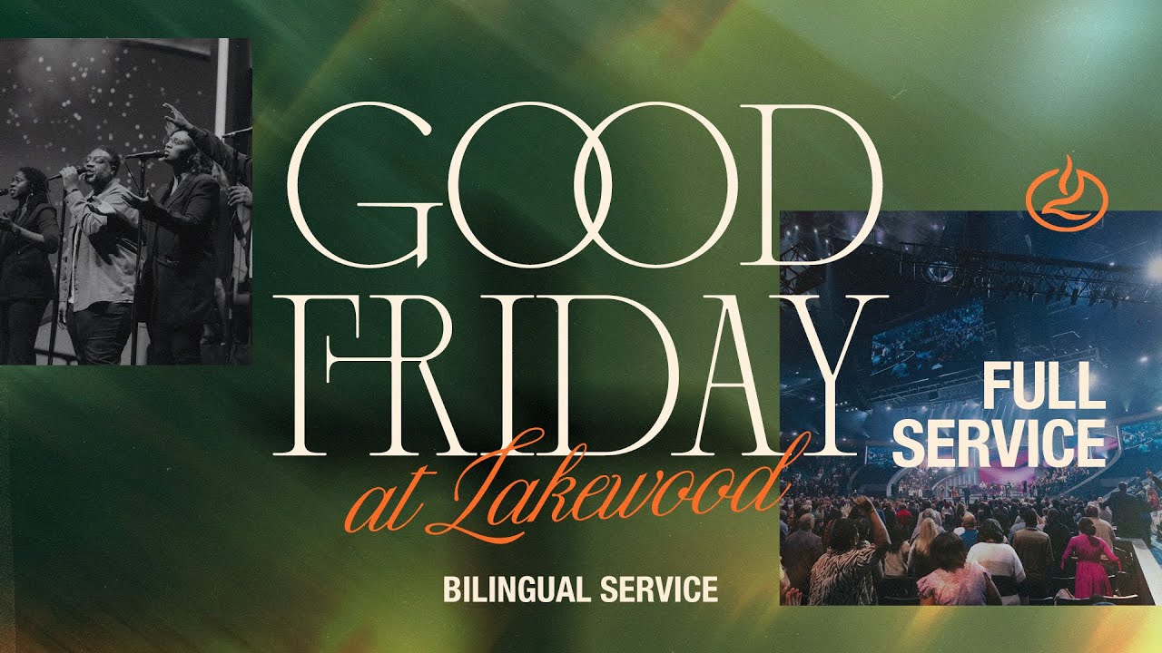 Lakewood Church | Good Friday Service