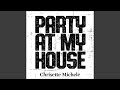 Miniature de la vidéo de la chanson Party At My House