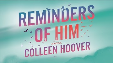 Reminders of Him by Colleen Hoover | Book Summary | A Journey of Redemption and Forgiveness