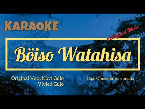 Karaoke Böiso Watahisa | Voc. Vivied Gulö \u0026 Novi Gulö | Original Music #fypviralシ #lagunias