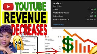 why your youtube revenue is decreasing/why your youtube earnings is going down /problem solved