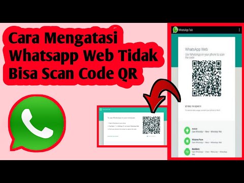 Cara Mengatasi Whatsapp Web Tidak Bisa Scan Code QR
