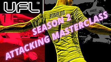 UFL SEASON 2 ATTACKING MASTERCLASS - BETTER BUILD UP/MORE GOALS!