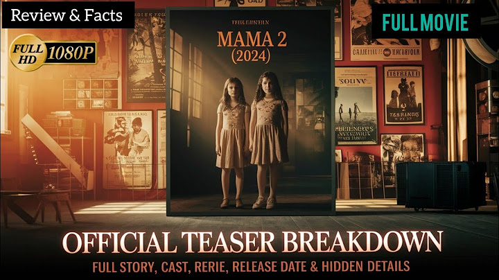 Mama 2 (2024) Official Teaser Breakdown | Full Story, Cast, Release Date & Hidden Details HD