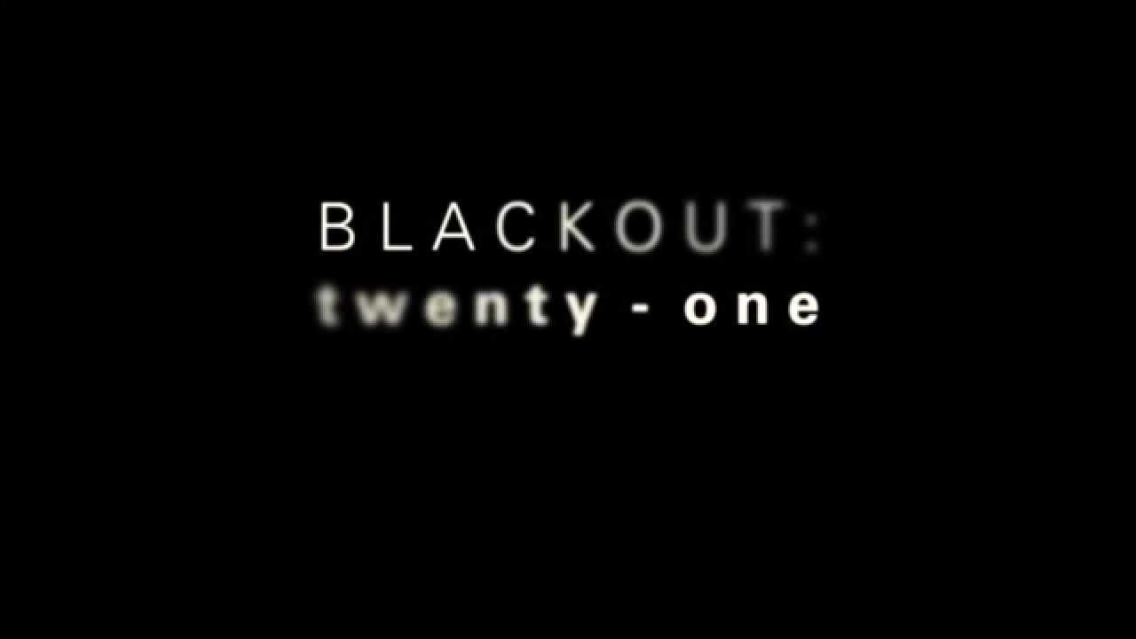 BLACKOUT: twenty one, trailer
