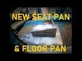 BUILDING A SEAT PAN & FLOOR PAN