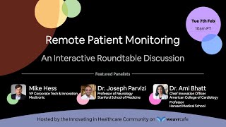 Remote Patient Monitoring - An Interactive Roundtable Discussion
