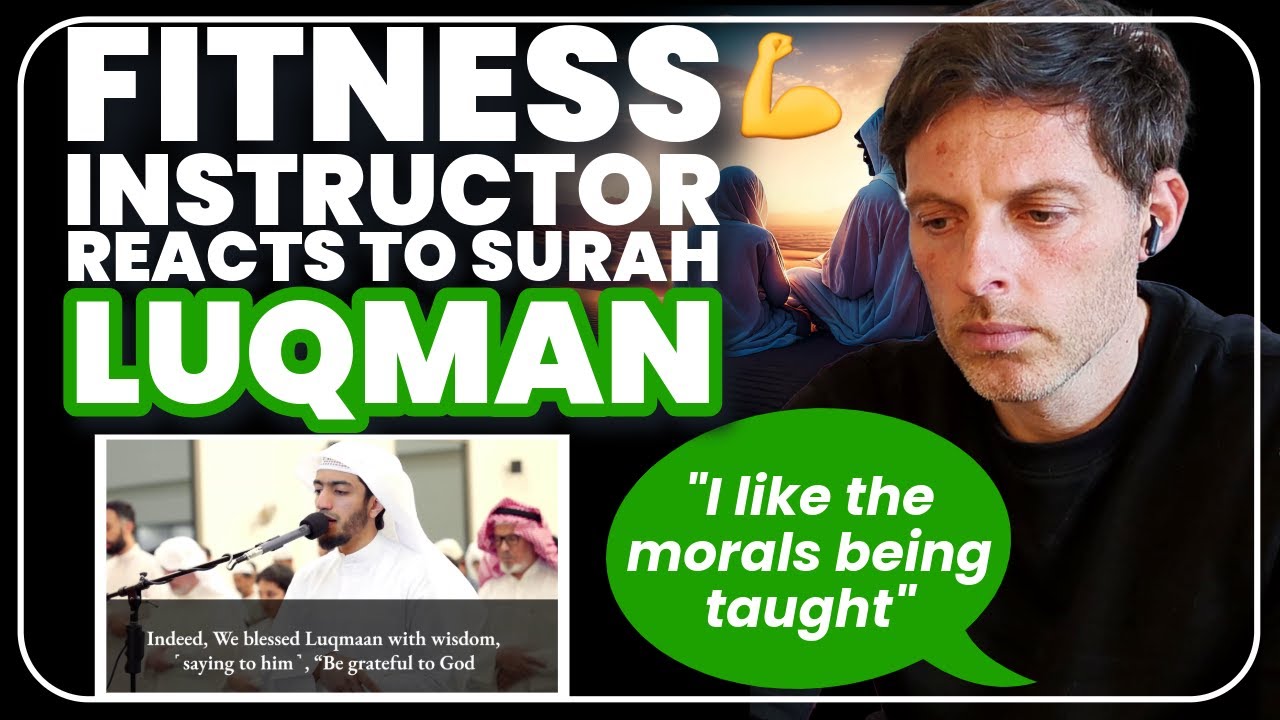 British Fitness Instructor 💪🏽 Reacts To Surah Luqman 📖