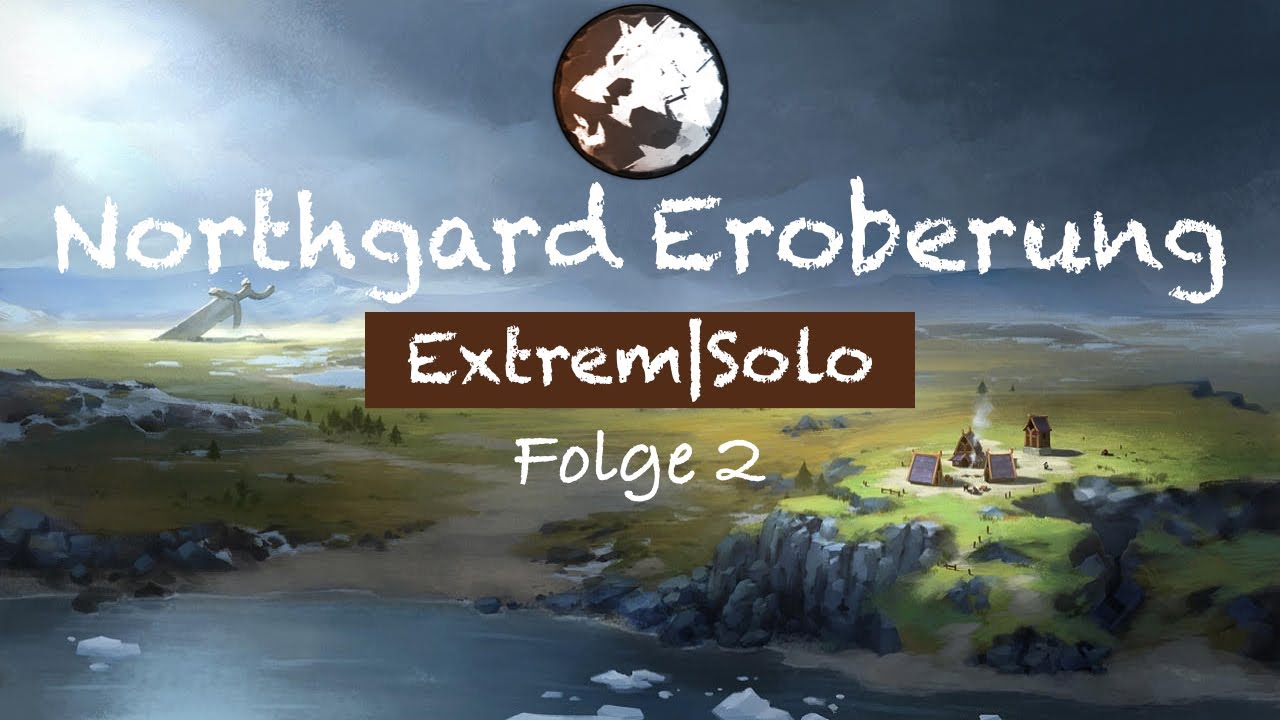 Mission 2: Der Preis der Gier - Wolf Clan - Extrem - Solo | Northgard Eroberung | Let‘s Play