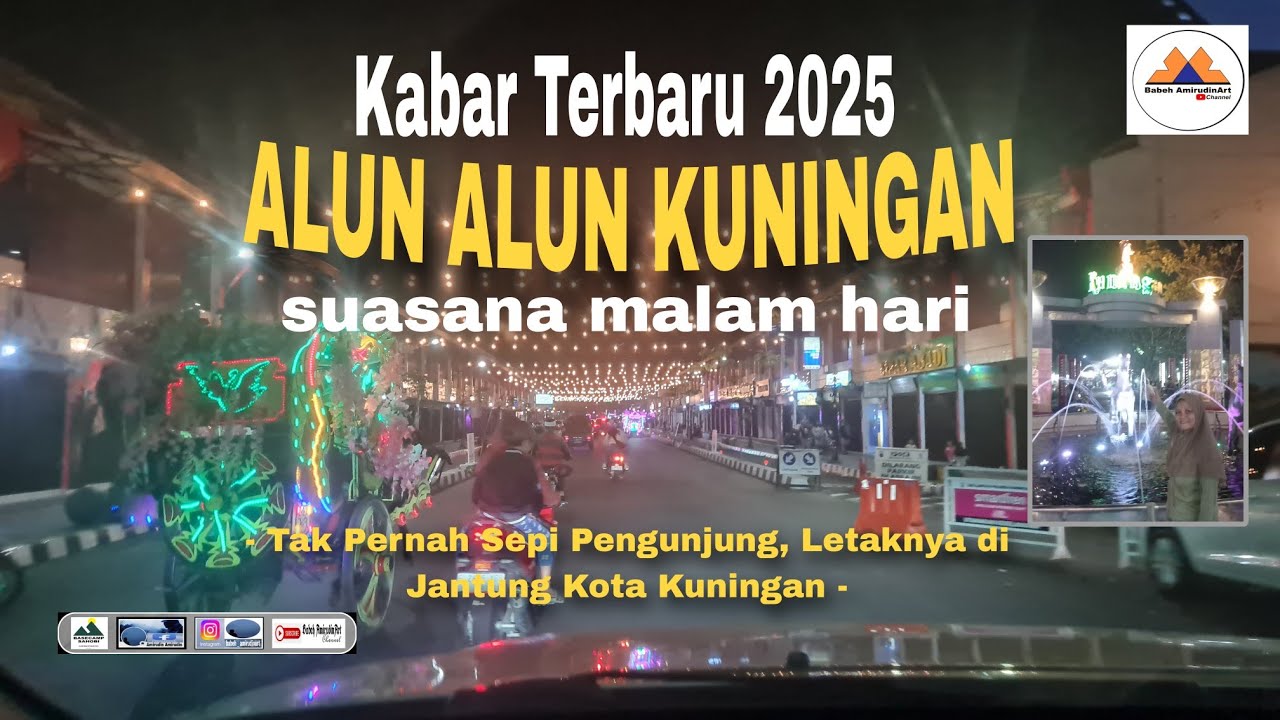 Kabar Terbaru 2025 ALUN ALUN KUNINGAN Jawa Barat | Ada Apa Saja Yang Menarik (@ Babeh AmirudinArt)