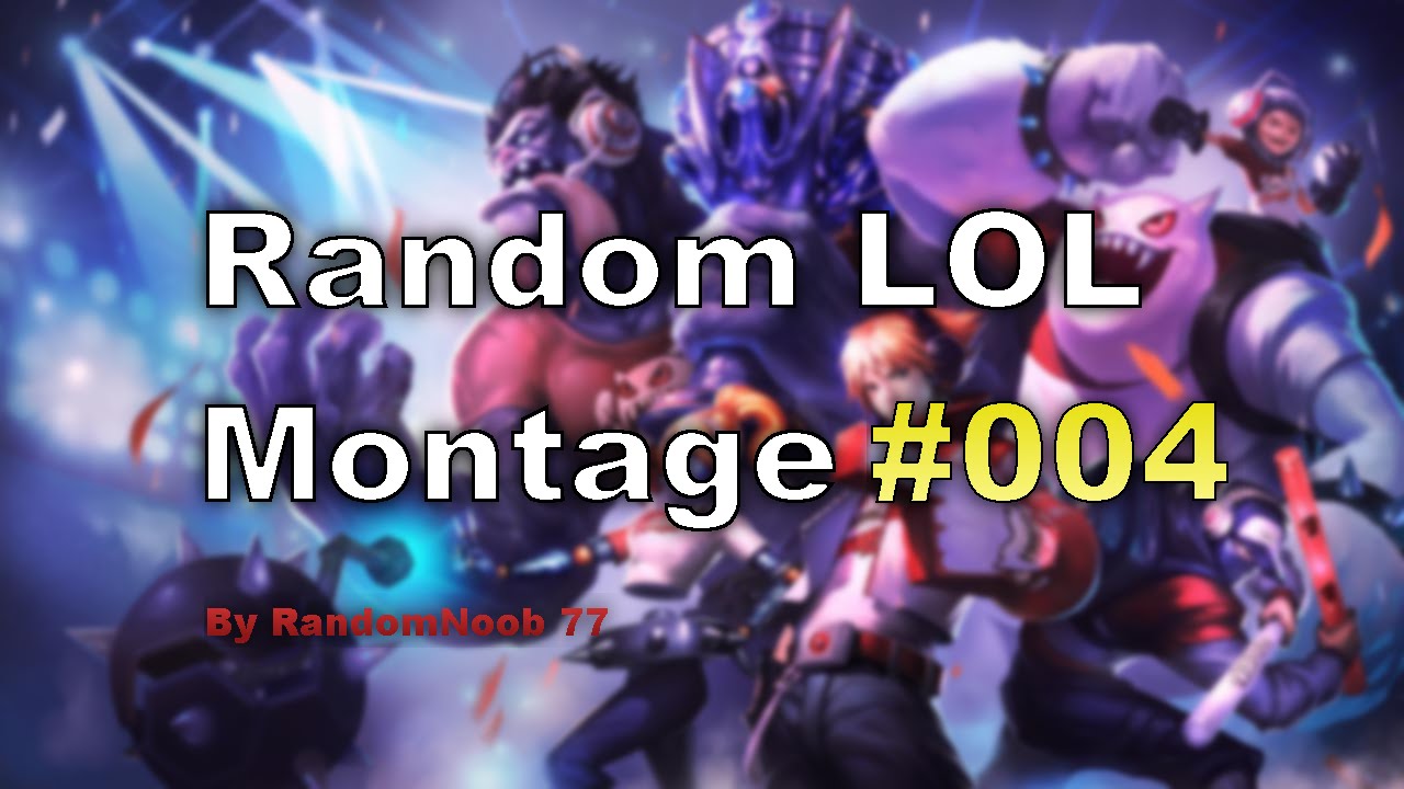 RandomNoob77 - Random LoL Montage 