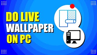 How To Do Live Wallpaper On PC (Setup Guide) screenshot 4