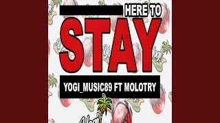 Video thumbnail of "Yogi_music89 - HERE TO STAY"