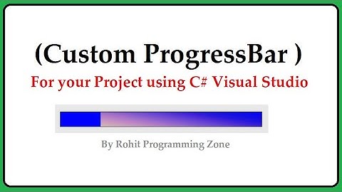 Custom Progressbar in C# Visual Studio By Rohit programming zone