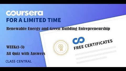 Renewable Energy and Green Building Entrepreneurship ,week(1-3) All Quiz with Answers.