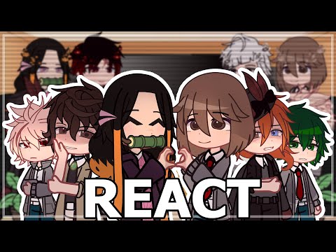 FANDOMS React To Each Others Mha Demon Slayer And BSD React 1 3 Parts 