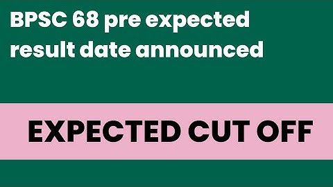 BPSC 68 pre result update | 68 bpsc result | bpsc 68 pre cut off marks | 68th bpsc cut off