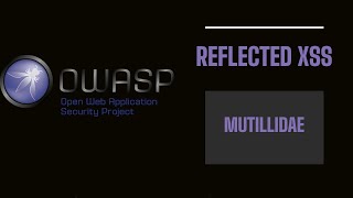 Famous Reflected Cross Site Scripting Vulnerability Explained | EP1 | Mutillidae OWASP Lab Net Worth