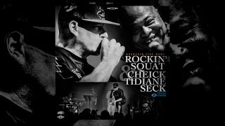 Rockin' Squat & Cheick Tidiane Seck - Assassin Live Band (Album complet)