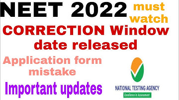 NEET 2022:- Correction Window date released, important update, application form #neet