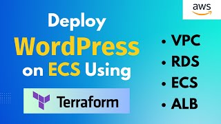 Create AWS ECS Cluster | ALB | RDS | VPC using Terraform | Deploy Wordpress in AWS - Step By Step