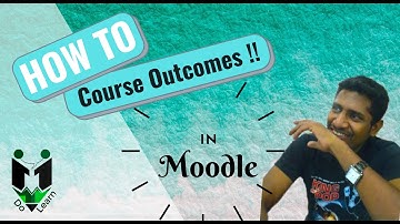 Create and Use Course Outcomes in  Moodle LMS