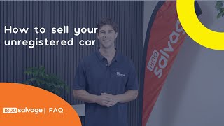 FAQ | How to sell your unregistered car