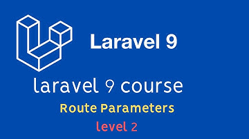9 - Route Parameters in laravel 9    | دورة شرح لارافيل 9 كاملا | - level 2