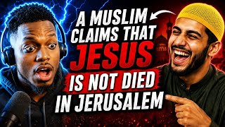 A Muslim Claims That JESUS Is Not Died in Jerusalem
